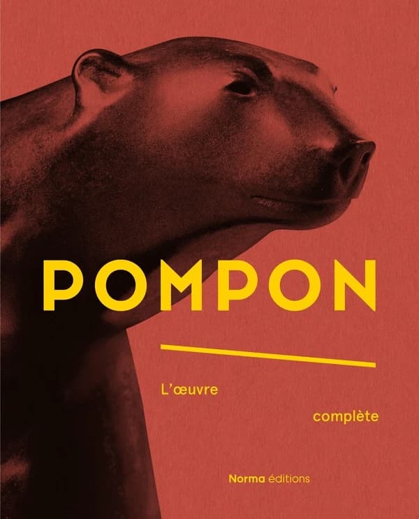Pompon : l'oeuvre complète