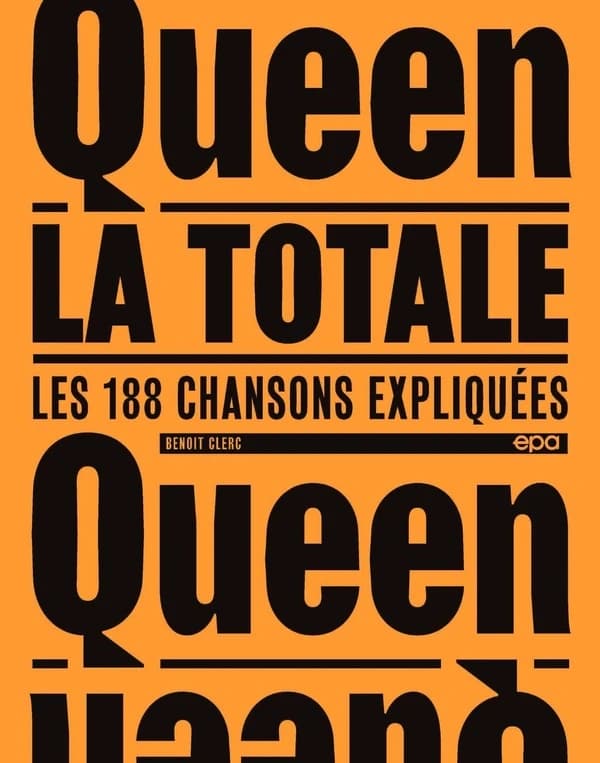 Queen, la totale : les 188 chansons expliquées
