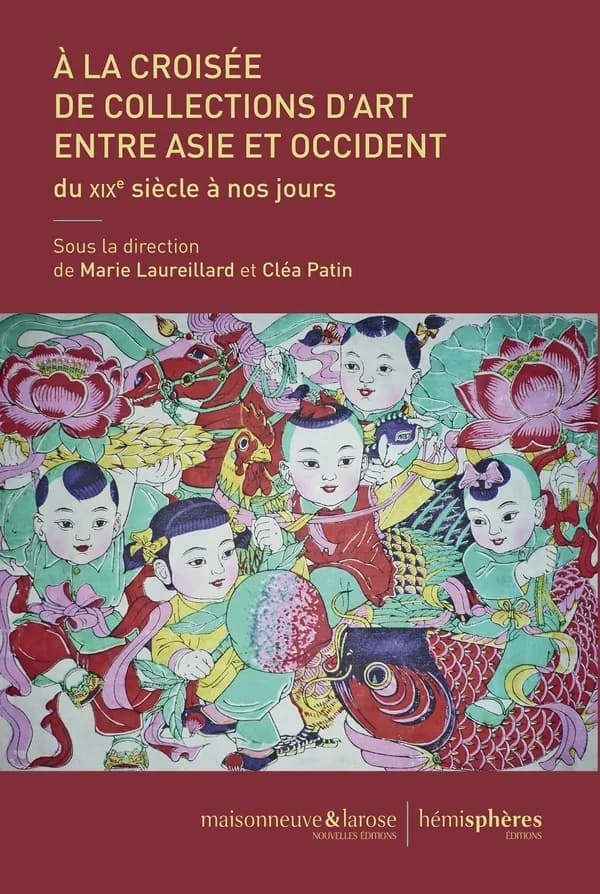 À la croisée de collections d'art entre Asie et Occident : du XIXe siècle à nos jours