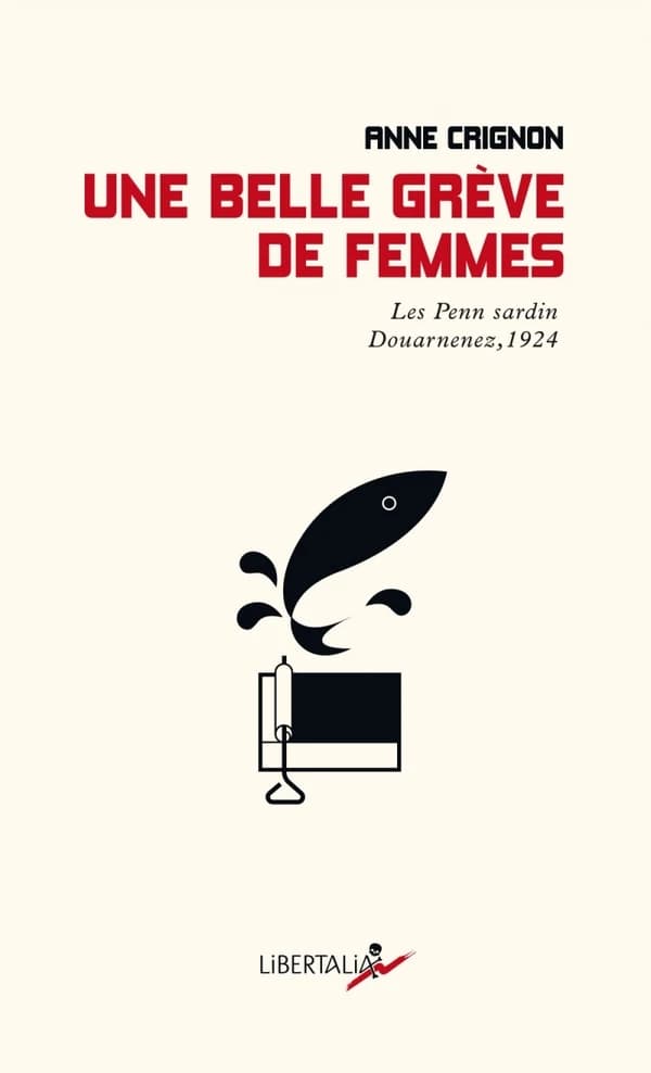 Une belle grève de femmes : les Penn Sardin, Douarnenez, 1924