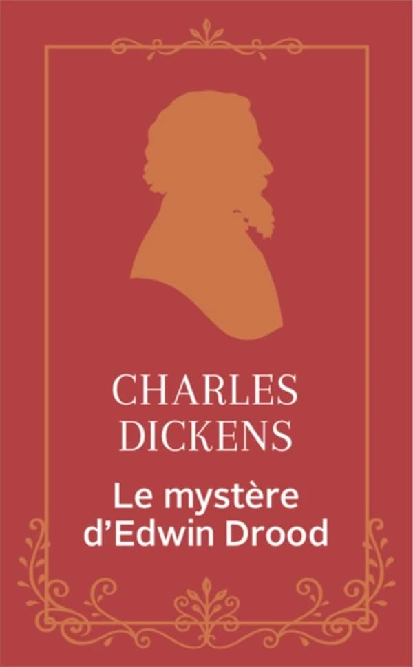 Le mystère d'Edwin Drood : roman (Éd. collector) Charles Dickens ; traduit de l'anglais et résolu par Paul Kinnet ; préface de Jean-Pierre Croquet ; postface de Paul Kinnet