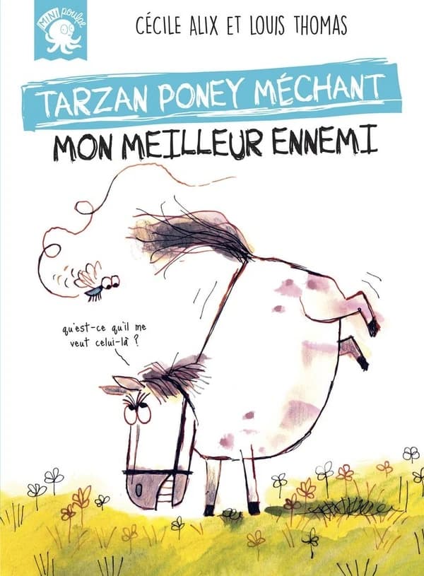 Tarzan poney méchant : mon meilleur ennemi