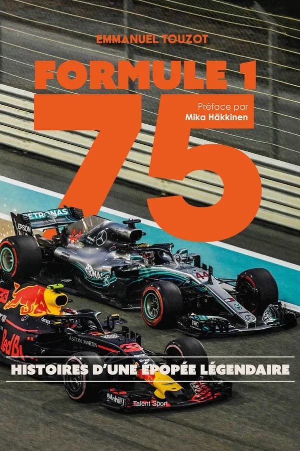 Formule 1, 75 : histoires d'une épopée légendaire