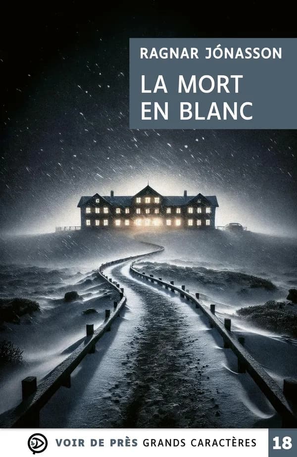 La mort en blanc (Éd. en grands caractères) Ragnar Jónasson ; traduit d'islandais par Jean-Christophe Salaün