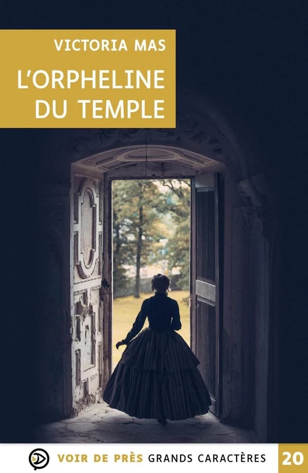 L'orpheline du temple : roman (Éd. en grands caractères) Victoria Mas