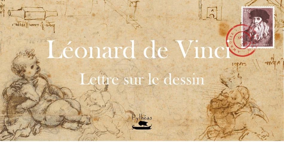 Léonard de Vinci : lettre sur le dessin