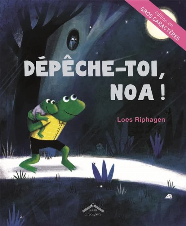 Dépêche-toi, Noa !