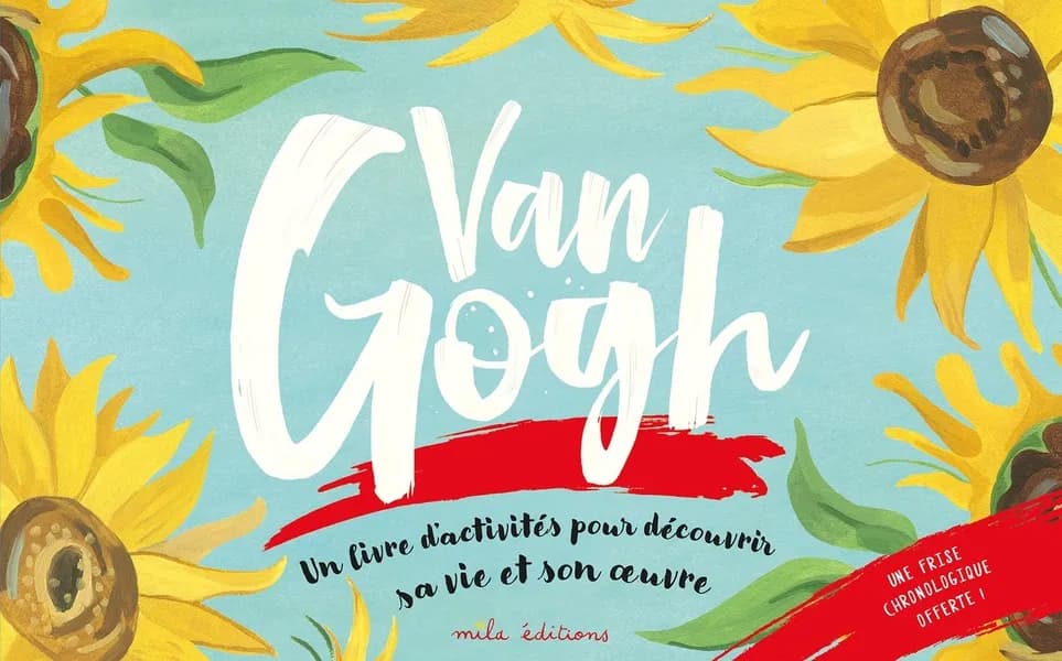 Van Gogh ; un livre d'activités pour découvrir sa vie et son oeuvre