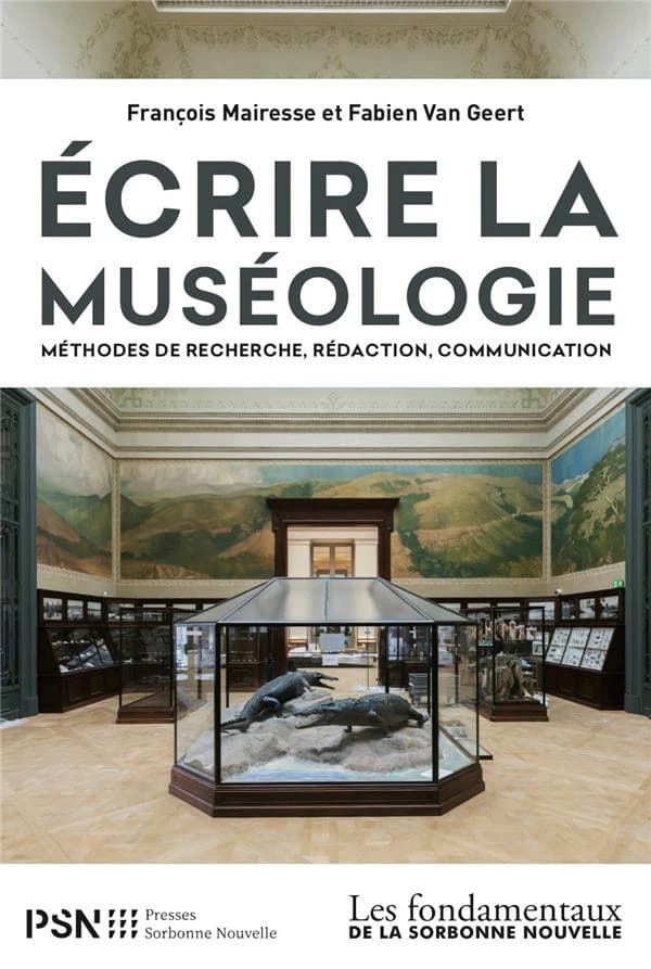 Écrire la muséologie : méthodes de recherche, rédaction, communication
