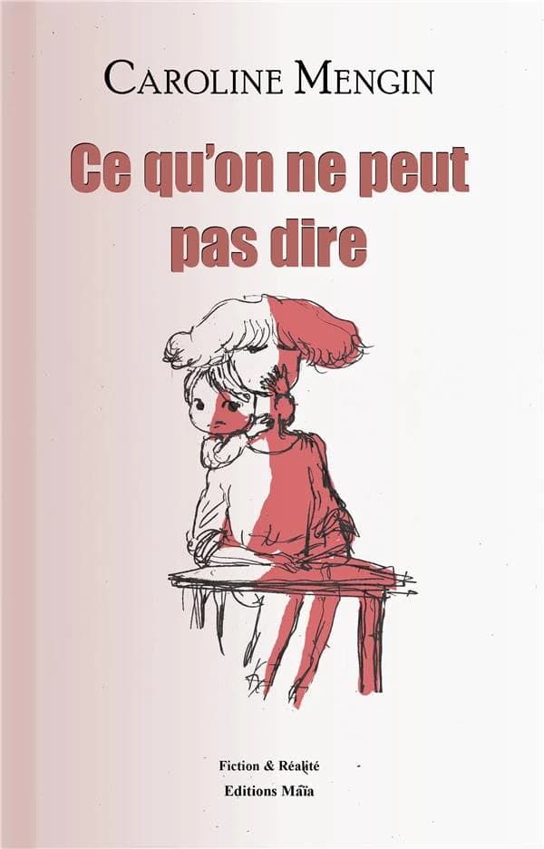 Ce qu'on ne peut pas dire : roman