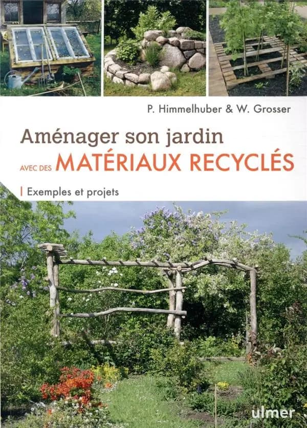 Aménager son jardin avec des matériaux recyclés : exemples et projets