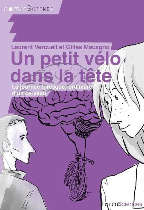 Un petit vélo dans la tête : la journée, presque, ordinaire d'un cerveau