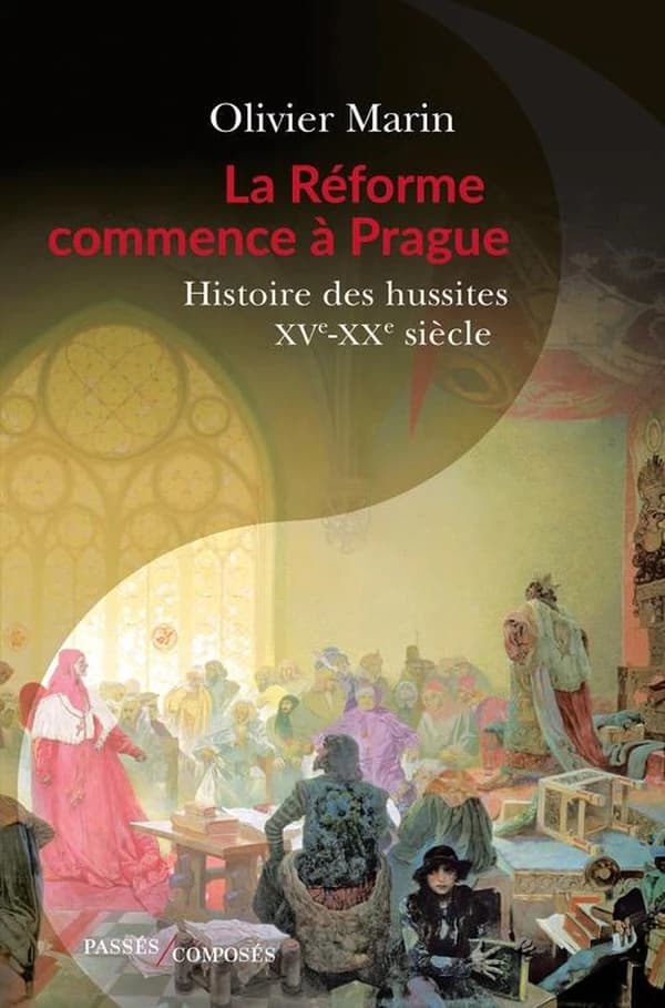 La Réforme commence à Prague : histoire des hussites, XVe-XXe siècle