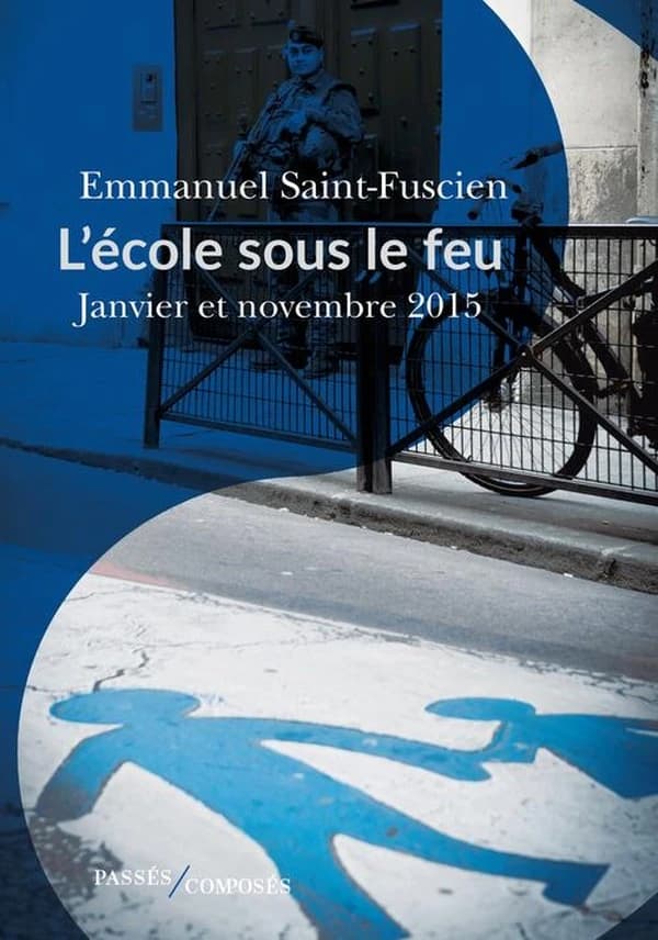 L'école sous le feu : janvier et novembre 2015, essai d'histoire du temps présent