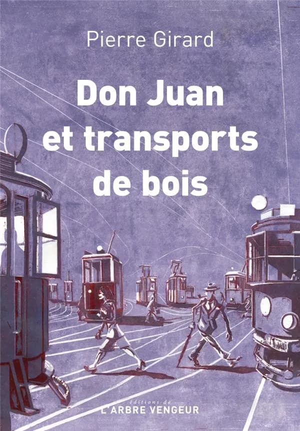 Don Juan et transports de bois : chroniques, 1935-1953