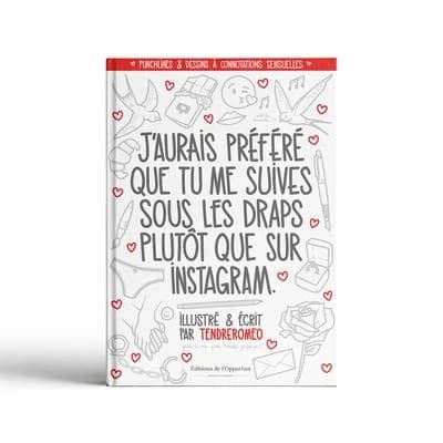 J'aurais préféré que tu me suives sous les draps plutôt que sur instagram