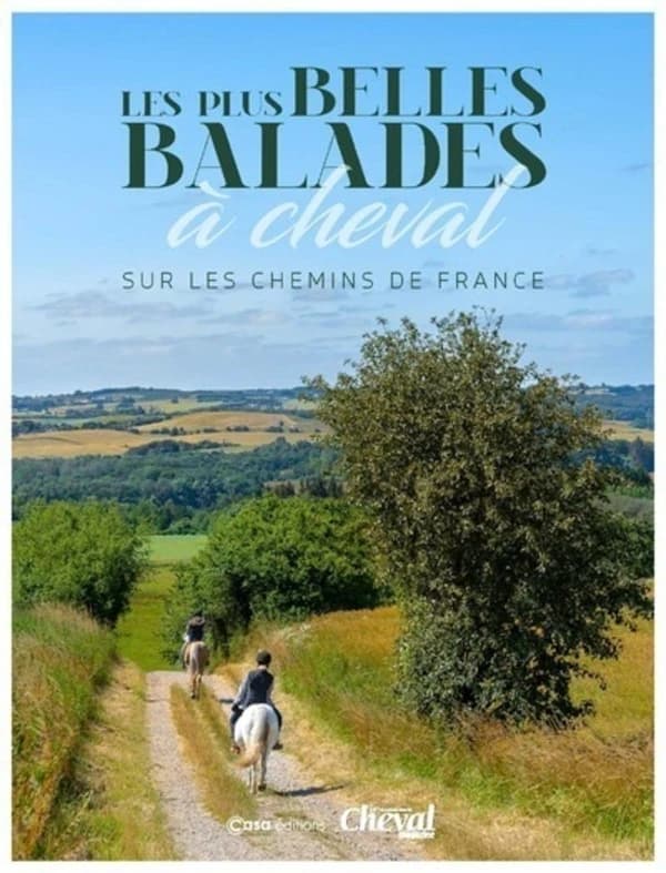 Les plus belles balades à cheval sur les chemins de France