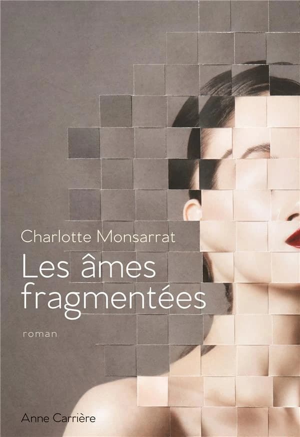 Les âmes fragmentées : roman