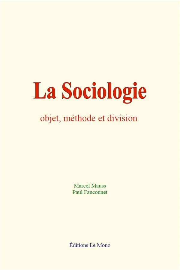 La sociologie : objet, méthode et division