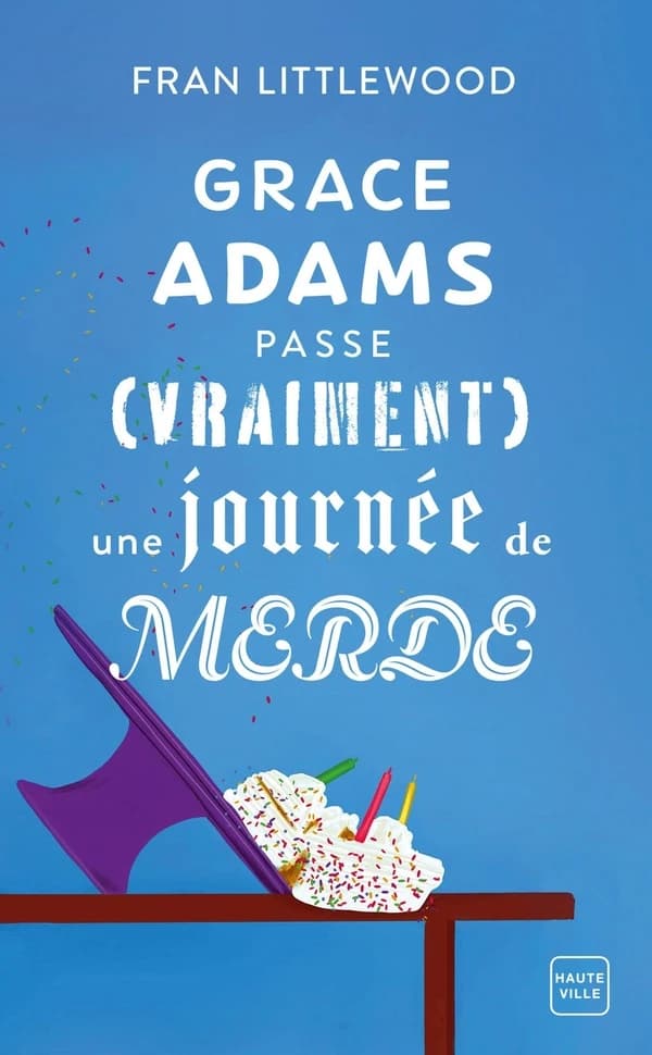 Grace Adams passe, vraiment, une journée de merde