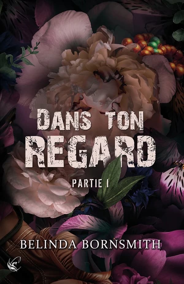 Dans ton regard. Partie I
