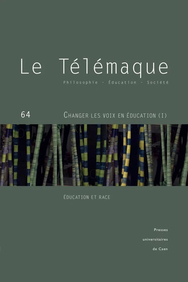Le Télémaque n.64 : Changer les voix en éducation : Décolonisation et pensées critiques de la race