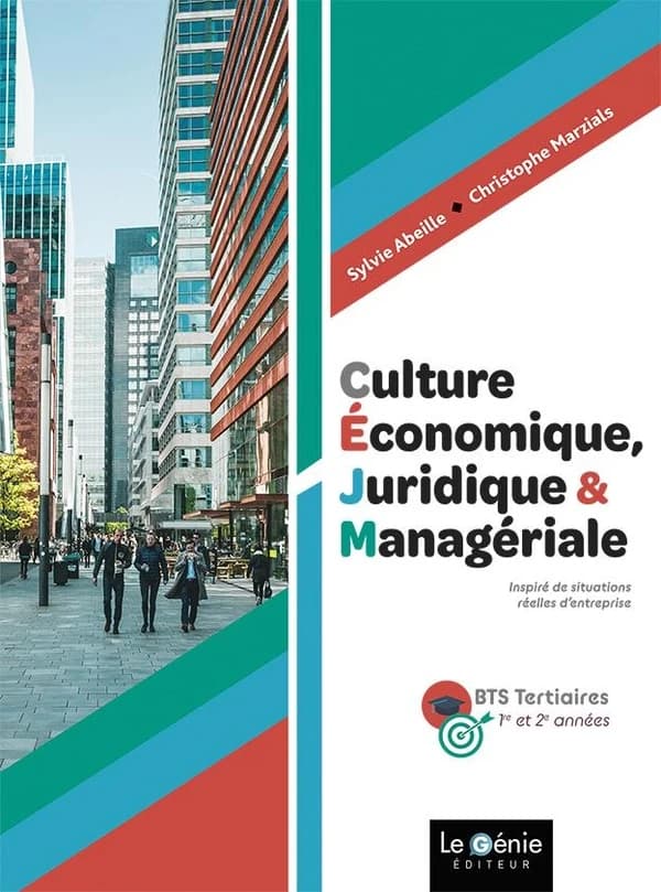 Culture économique, juridique & managériale : BTS tertiaires 1re et 2e années