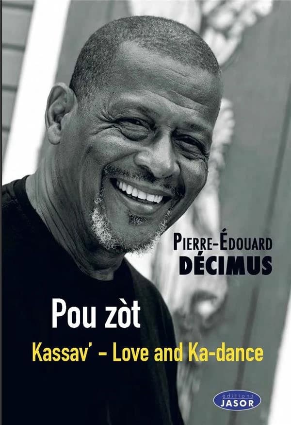Pou zòt : Kassav', love and ka-dance