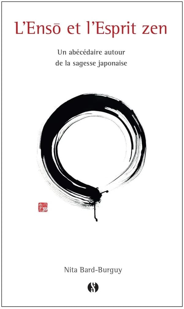 L'ensō et l'esprit zen : un abécédaire autour de la sagesse japonaise