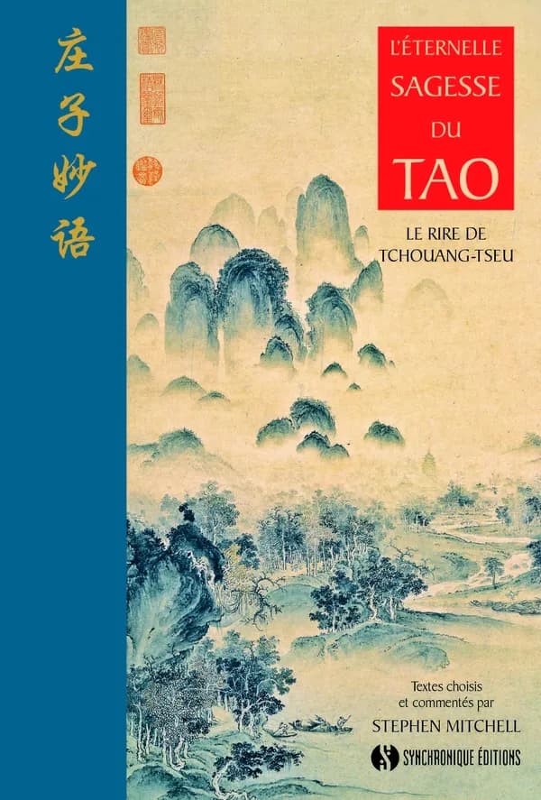 L'éternelle sagesse du tao : le rire de Tchouang-tseu