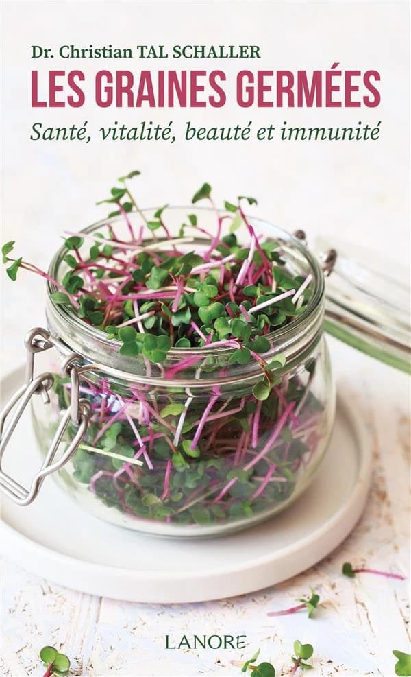 Les graines germées : santé, vitalité, beauté et immunité