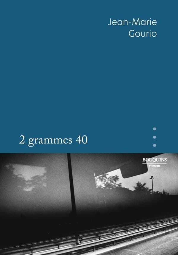 2 grammes 40 : roman