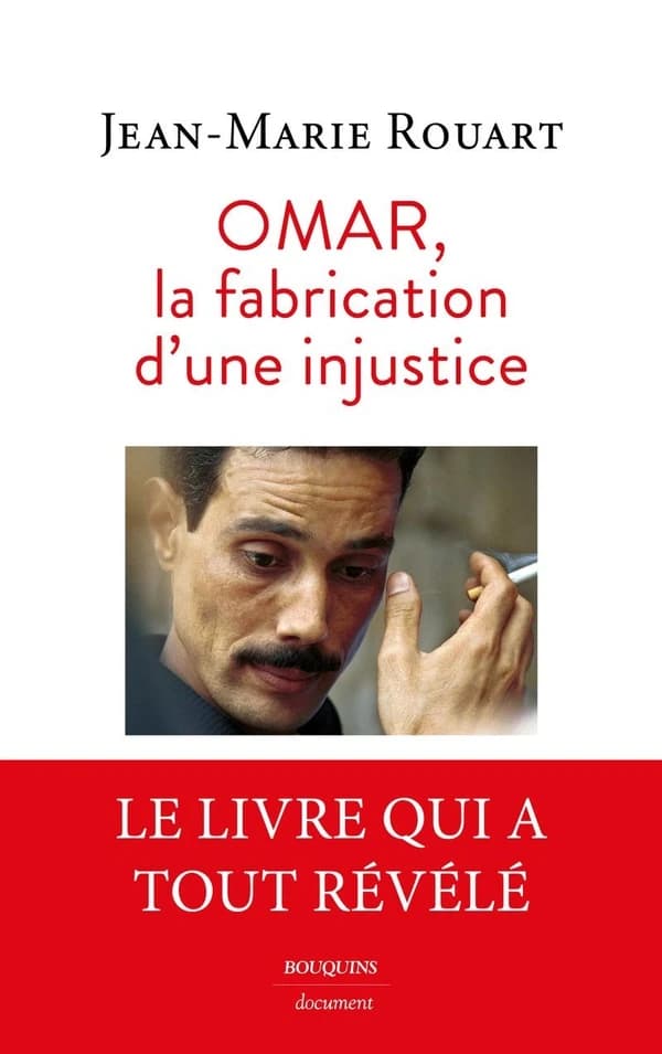 Omar, la fabrication d'une injustice : le dossier complet de l'affaire : document (Nouvelle éd.) Jean-Marie Rouart