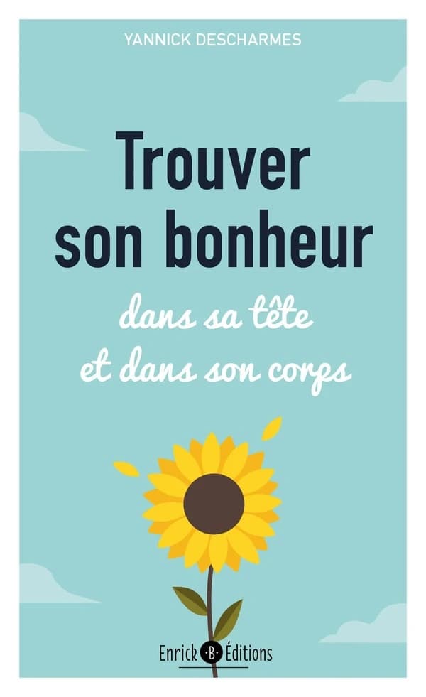 Trouver son bonheur : dans son corps et dans sa tête