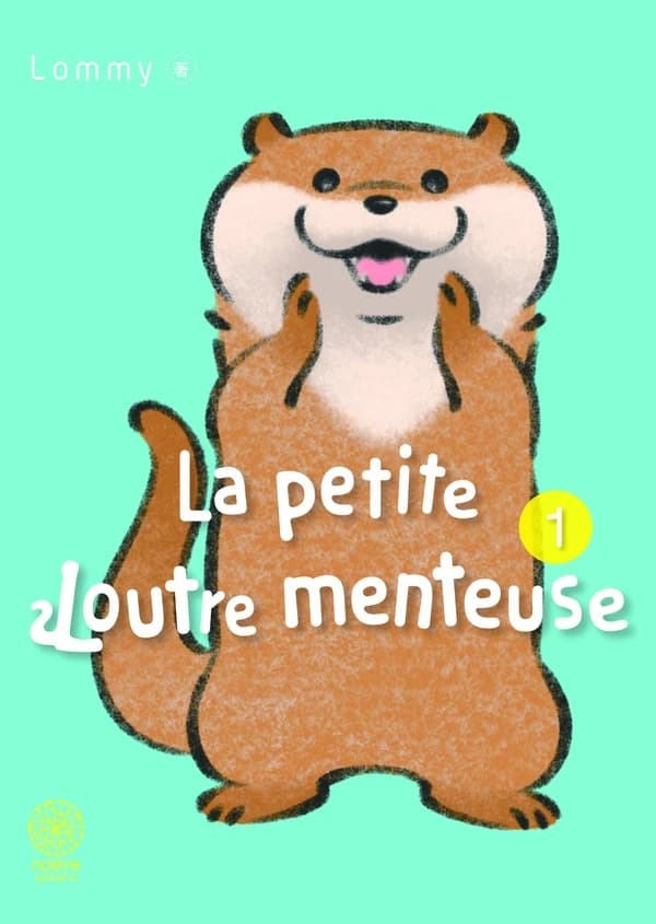 La petite loutre menteuse Tome 1