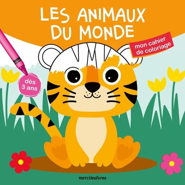 Mon cahier de coloriage : les animaux du monde