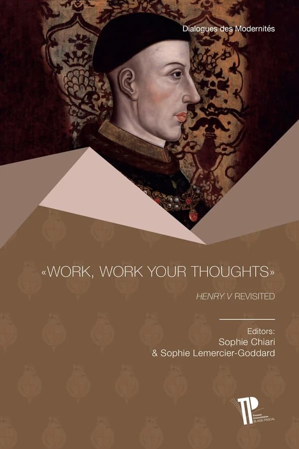 "Work, work your thoughts" : "Henry V" revisited