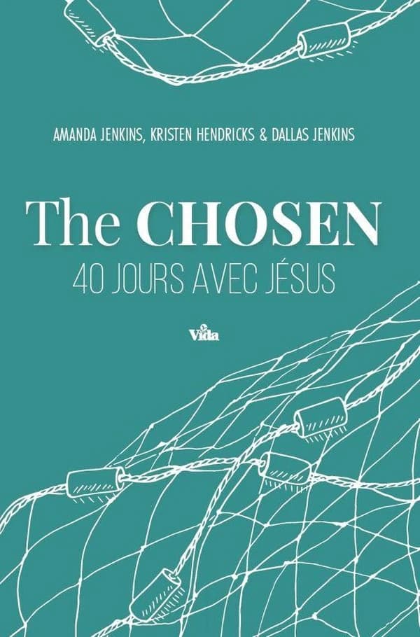 The chosen : 40 jours avec Jésus