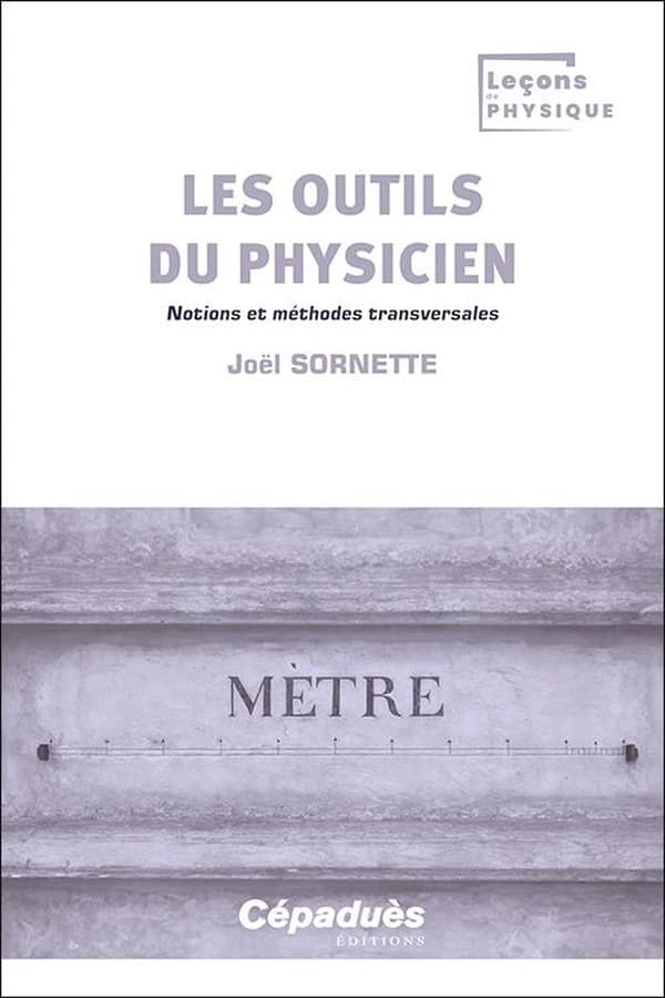 Les outils du physicien : notions et méthodes transversales