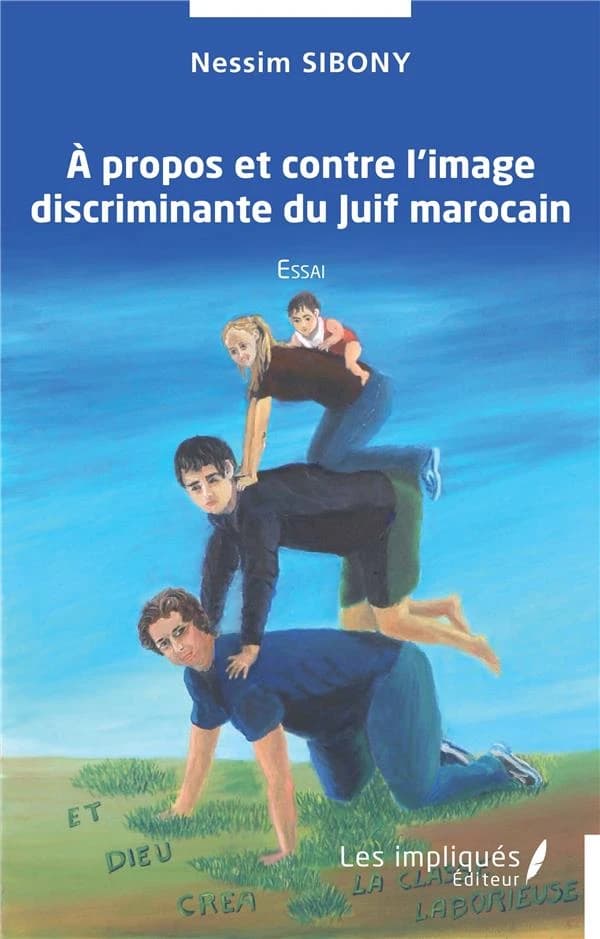 À propos et contre l'image discriminante du Juif marocain : essai
