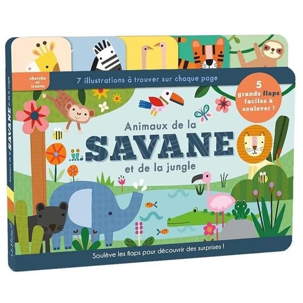 Animaux de la savane et de la jungle : 7 illustrations à trouver sur chaque page : soulève les flaps pour découvrir des surprises !