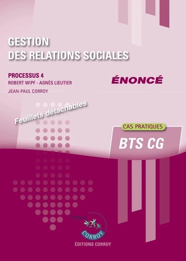 Processus 4 : Gestion des relations sociales ; BTS CG ; Cas pratiques ; Énoncé