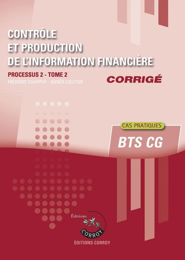 Contrôle et production de l'information financière. Tome 2, Corrigé (Éd. 2024-2025) Frédéric Chappuy
