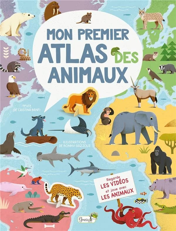 Mon premier atlas des animaux : Regarde les vidéos et joue avec les animaux