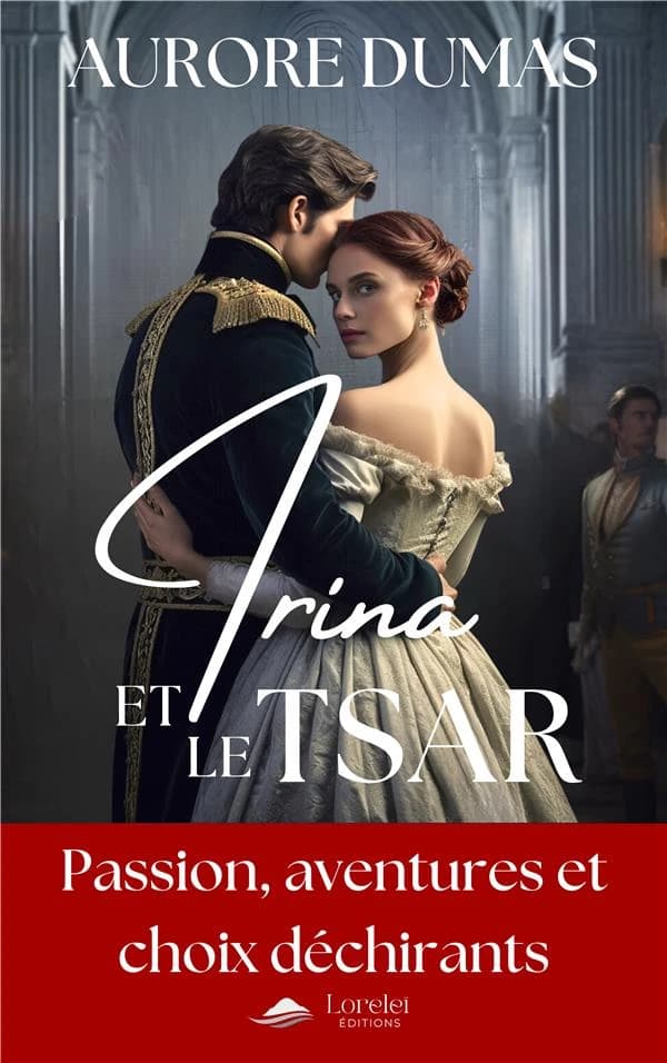 Irina et le Tsar : roman