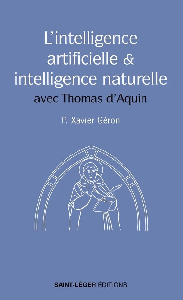 Intelligence artificielle & intelligence naturelle : avec Thomas d'Aquin