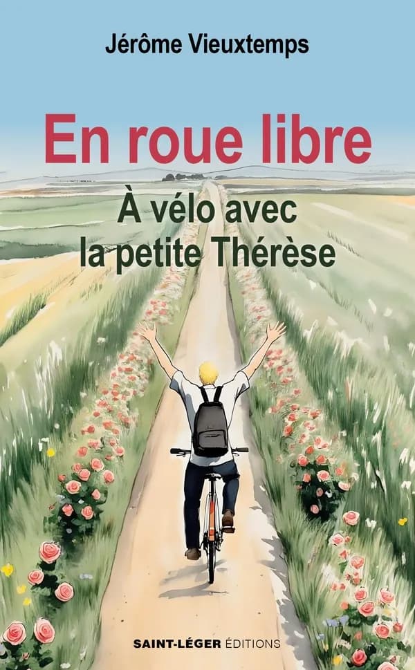 En roue libre : À vélo avec la petite Thérèse