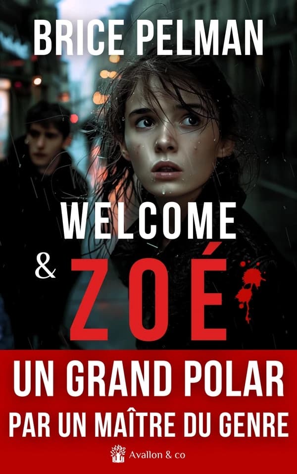 Welcome & Zoé : roman (3e éd.) Brice Pelman