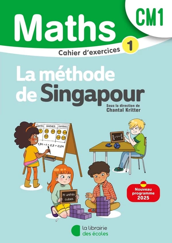 La méthode de Singapour : Mathématiques : CM1 ; Cahier d'exercices 1 (édition 2025)