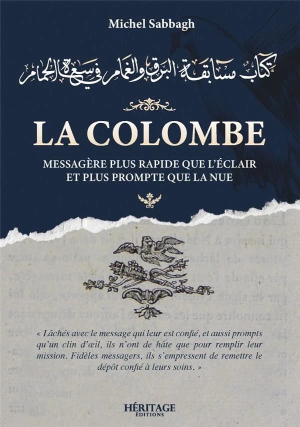 La colombe : messagère plus rapide que l'éclair et plus prompte que la nue